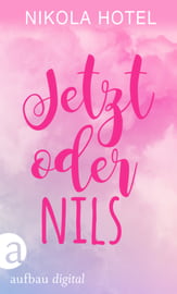 Jetzt oder Nils