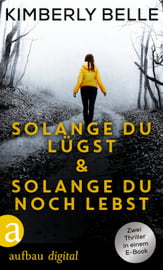 Solange du lügst &amp; Solange du noch lebst