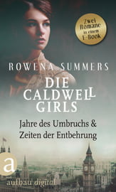 Die Caldwell Girls - Jahre des Umbruchs &amp; Zeiten der Entbehrung