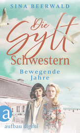 Die Sylt-Schwestern - Bewegende Jahre