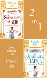 Die Schokoladenfabrik - Die Tochter des Apothekers &amp; Das Geheimnis der Erfinderin