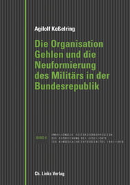 Die Organisation Gehlen und die Neuformierung des Militärs in der Bundesrepublik