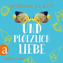 Und plötzlich Liebe