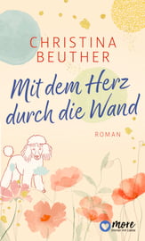 Mit dem Herz durch die Wand