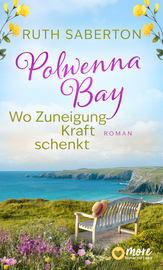 Polwenna Bay – Wo Zuneigung Kraft schenkt