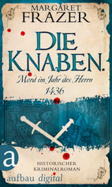 Die Knaben. Mord im Jahr des Herrn 1436