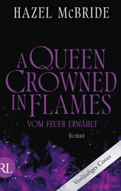 A Queen Crowned in Flames – Vom Feuer erwählt