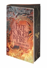 A Fate Forged in Fire – Aus Flammen geboren