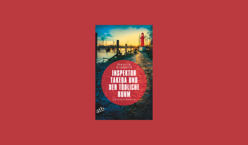 Cover Henrik Siebold, Inspektor Takeda und der tödliche Ruhm auf rotem Hintergrund
