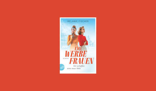 Cover Melanie Fischer, Die Werbefrauen auf rotem Hintergrund