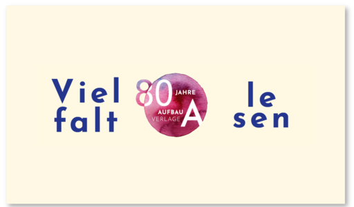 Jubiläumslogo 80 Jahre Aufbau Verlage mit Schrift: &quot;Vielfalt Lesen&quot;