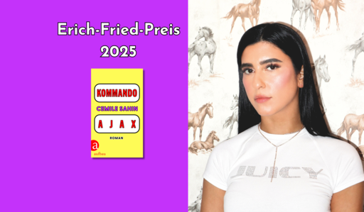 Banner mit Portrait von Cemile Sahin, Schrift "Erich-Fried-Preis 2025" und Cover "Kommando Ajax"