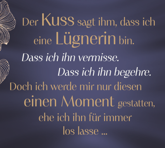 Zitatgrafik mit Covermotiv von Ava Harrison, Deceit im Hintergrund und Text: "Der Kuss sagt ihm, dass ich eine Lügnerin bin. Dass ich ihn vermisse. Dass ich ihn begehre. Doch ich werde mir nur diesen einen Moment gestatten, ehe ich ihn für immer los lasse …"
