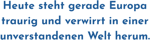 Zitatgrafik aus Interview mit Daniel Marwecki. Text: &quot;Heute steht gerade Europa traurig und verwirrt in einer unverstandenen Welt herum.&quot;