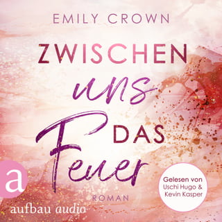 Emily Crown, Zwischen uns das Feuer, Audio Cover