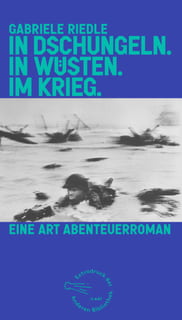 Gabriele_Riedle_In_Dschungeln_in_Wüsten_im_Krieg_Cover