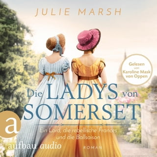 Julie Marsh Die Ladies von Somerset Ein Lord Audio Cover