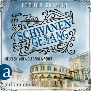 Edmund Crispin Schwanengesang Audio Cover