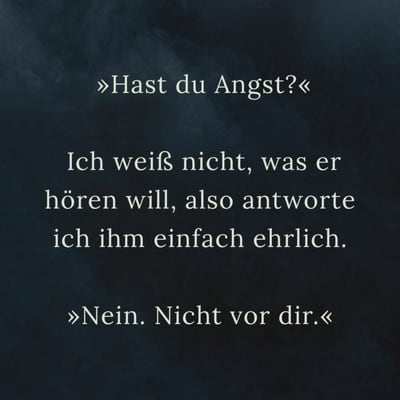 Zitatgrafik aus  Mimi Lylling, My Haunted Heart. Text: &quot;»Hast du Angst?« Ich weiß nicht, was er hören will, also antworte ich ihm einfach ehrlich. »Nein. Nicht vor dir.«&quot;