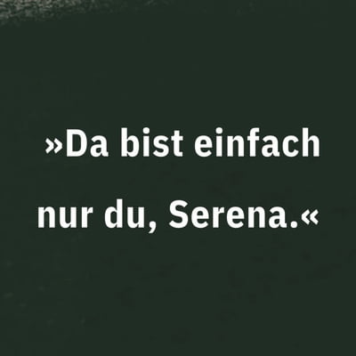 Zitat aus Ali Hazelwood, Mate. Text: &quot;Da bist einfach nur du, Serena.&quot;