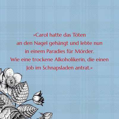 Zitatgrafik aus Fergus Craig, Betreutes Morden. Text: "Carol hatte das Töten an den Nagel gehängt und lebte nun in einem Paradies für Mörder. Wie eine trockene Alkoholikerin, die einen Job im Schnapsladen antrat."
