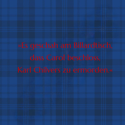  Zitatgrafik aus Fergus Craig, Betreutes Morden. Text: "Es geschah am Billardtisch, dass Carol beschloss, Karl Chilvers zu ermorden."