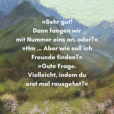 Zitatgrafik mit Covermotiv von Die letzte Liebe der Hui-wan im Hintergrund und Text: "»Sehr gut! Dann fangen wir mit Nummer eins an, oder?« »Hm … Aber wie soll ich Freunde finden?« »Gute Frage. Vielleicht, indem du erst mal rausgehst?«"