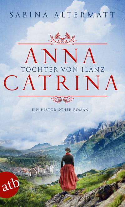Anna Catrina - Tochter von Ilanz