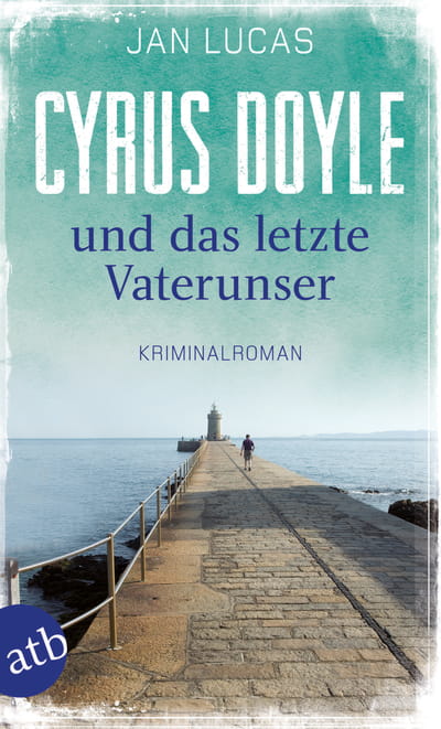 Cyrus Doyle und das letzte Vaterunser