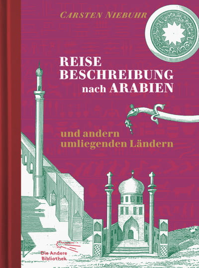 Reisebeschreibung nach Arabien und andern umliegenden Ländern