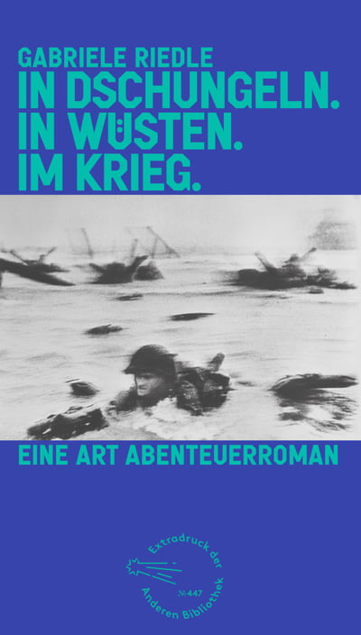 In Dschungeln. In Wüsten. Im Krieg. 