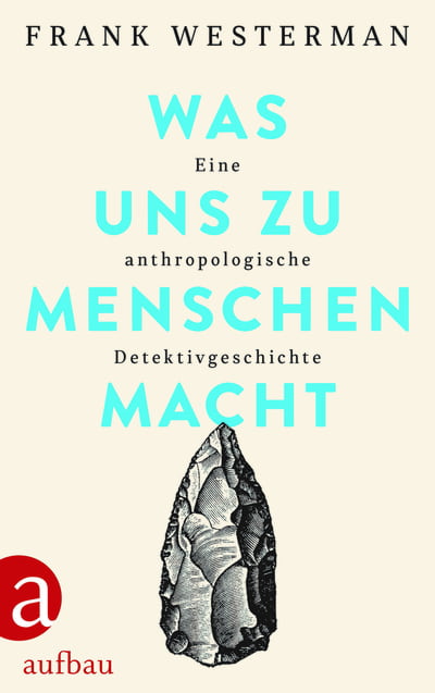 Was uns zu Menschen macht