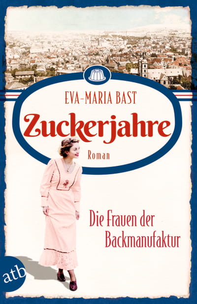 Zuckerjahre – Die Frauen der Backmanufaktur