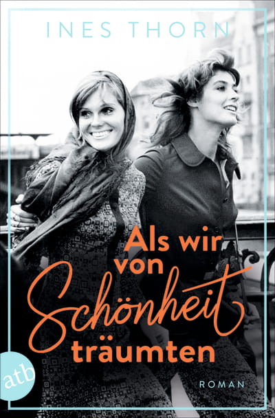 Als wir von Schönheit träumten