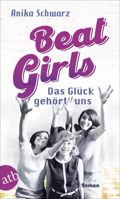 Beat Girls – Das Glück gehört uns