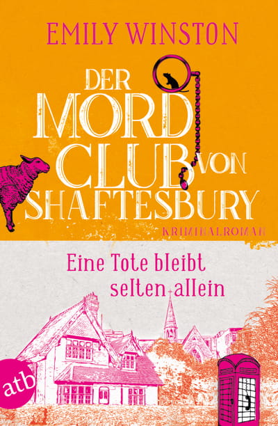 Der Mordclub von Shaftesbury – Eine Tote bleibt selten allein 