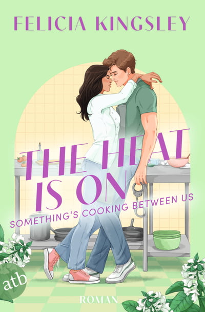 The Heat is on – Something‘s Cooking Between Us