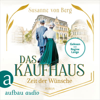 Das Kaufhaus – Zeit der Wünsche