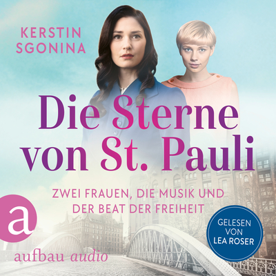 Die Sterne von St. Pauli – Zwei Frauen, die Musik und der Beat der Freiheit