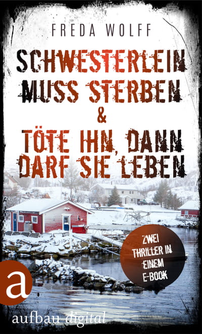 Schwesterlein muss sterben & Töte ihn, dann darf sie leben