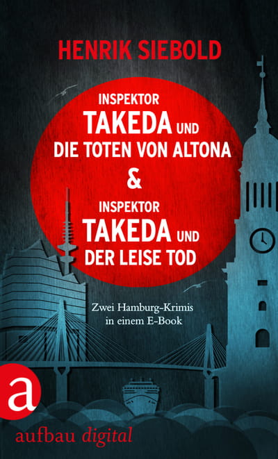 Inspektor Takeda und die Toten von Altona &amp; Inspektor Takeda und der leise Tod