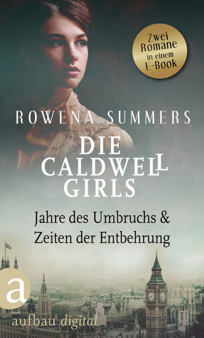 Die Caldwell Girls - Jahre des Umbruchs &amp; Zeiten der Entbehrung