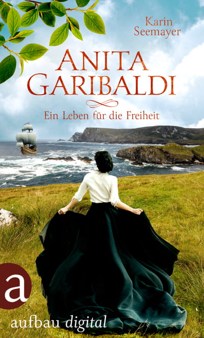 Anita Garibaldi - Ein Leben für die Freiheit