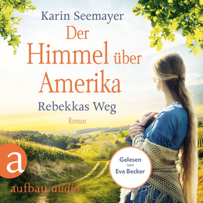 Der Himmel über Amerika - Rebekkas Weg