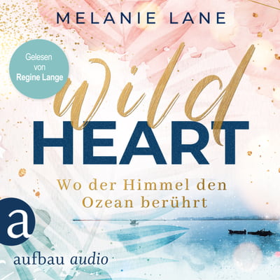 Wild Heart – Wo der Himmel den Ozean berührt