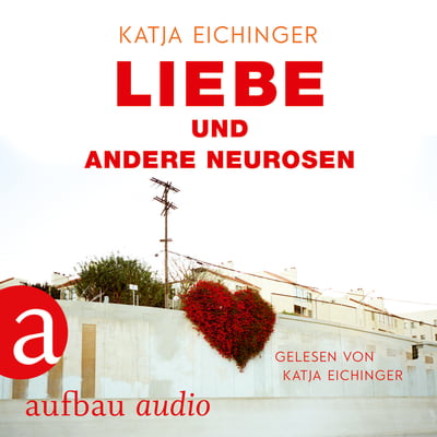 Liebe und andere Neurosen