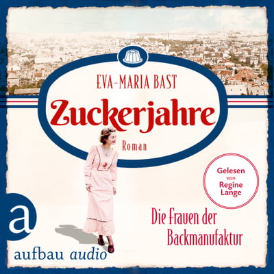 Zuckerjahre – Die Frauen der Backmanufaktur