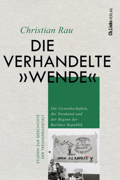 Die verhandelte &quot;Wende&quot;