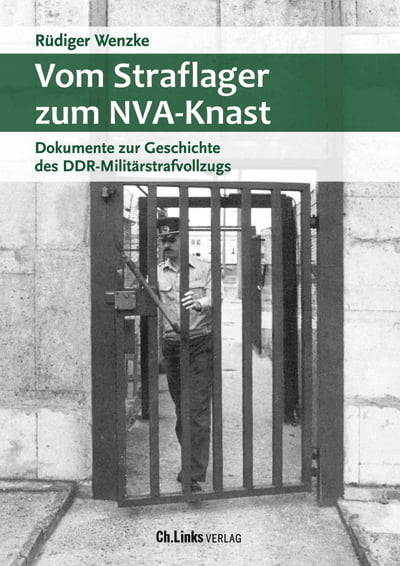 Vom Straflager zum NVA-Knast