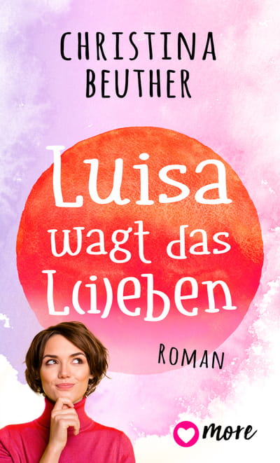 Luisa wagt das L(i)eben 